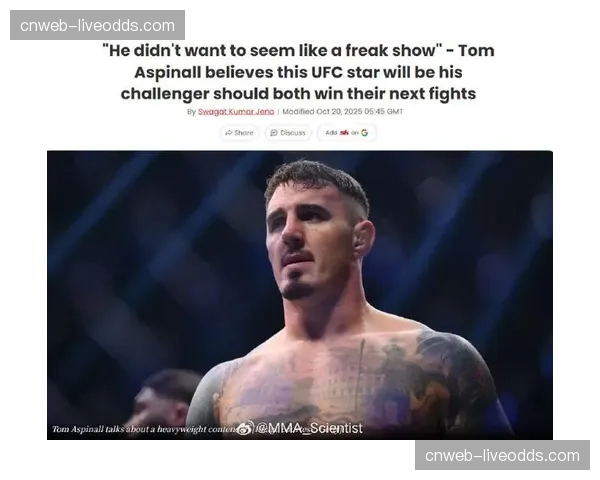 汤姆·阿斯皮纳尔公开表达对UFC商业运作模式不满 汤姆·阿斯皮纳尔公开表达对UFC商业运作模式不满